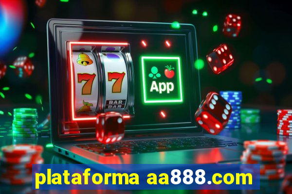 plataforma aa888.com